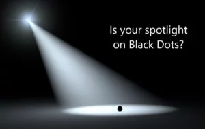 Is your spotlight on black dots ?