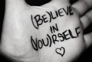 believe in yourself