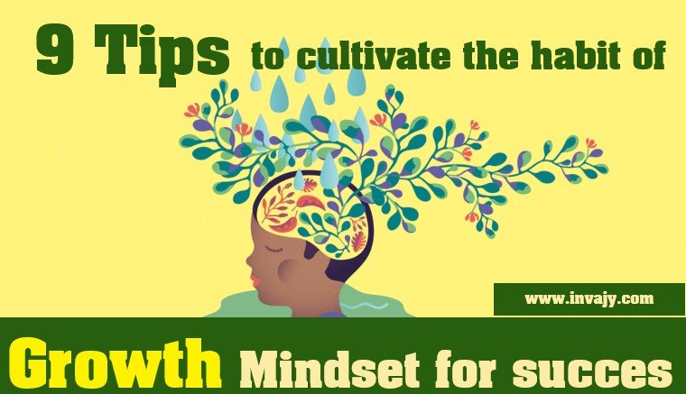 9 Tips to Cultivate the Growth Mindset