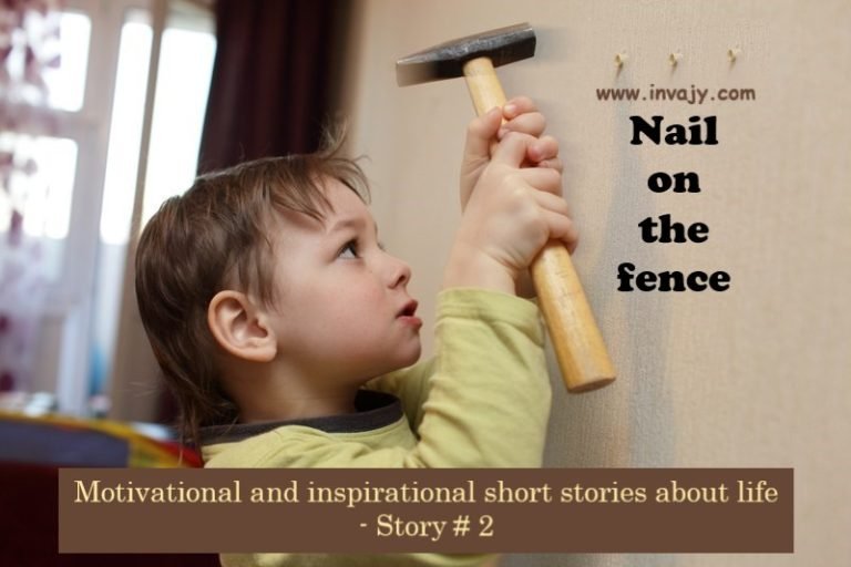 Motivational and inspirational short stories about life – Nail on the fence (Story # 2)
