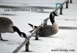 low expectations from life