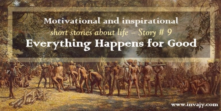 Inspirational Stories – Everything Happens for Good (Story # 9)