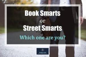 book smarts or street smarts