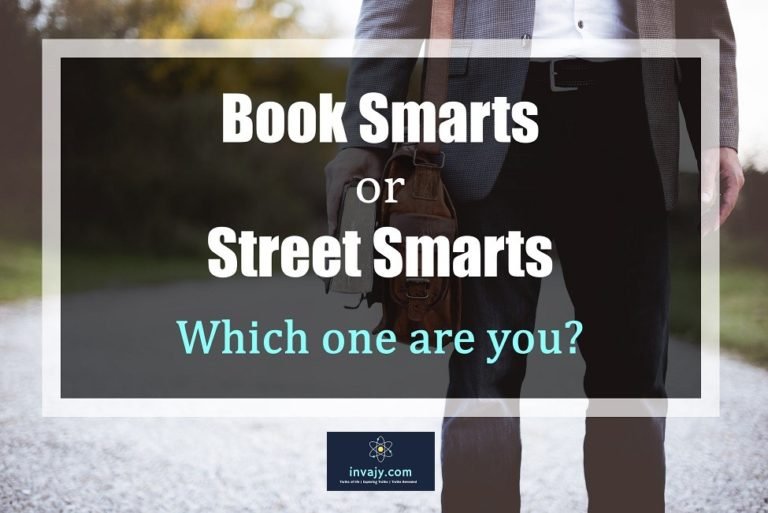 Are you Book Smart or Street Smart ?