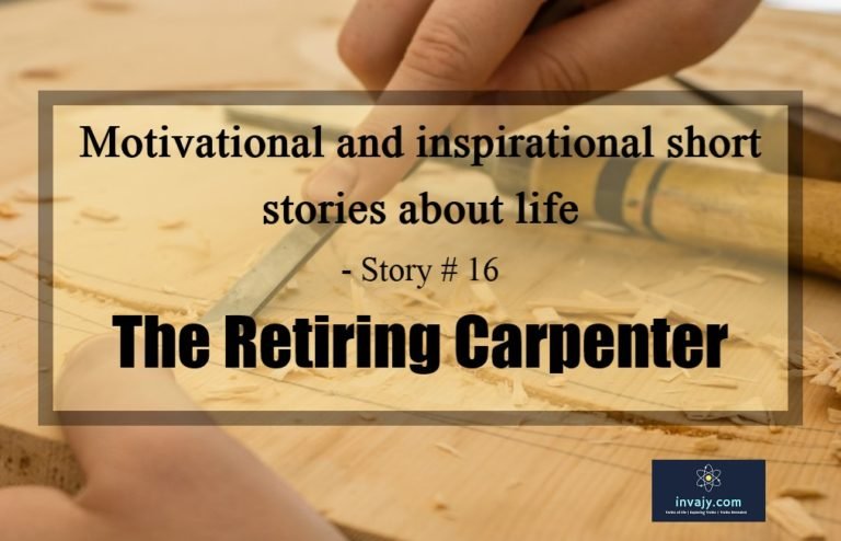 Motivational and inspirational short stories about life – The Retiring Carpenter (Story # 16)