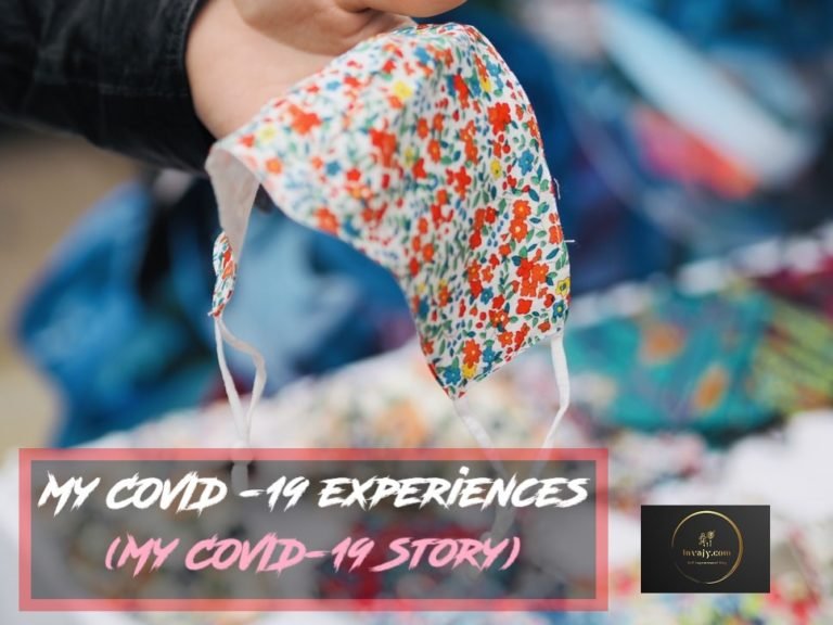 My COVID -19 experiences (My COVID-19 Story)