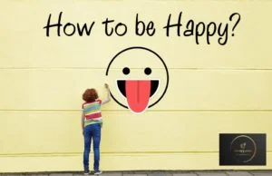 How to be Happy