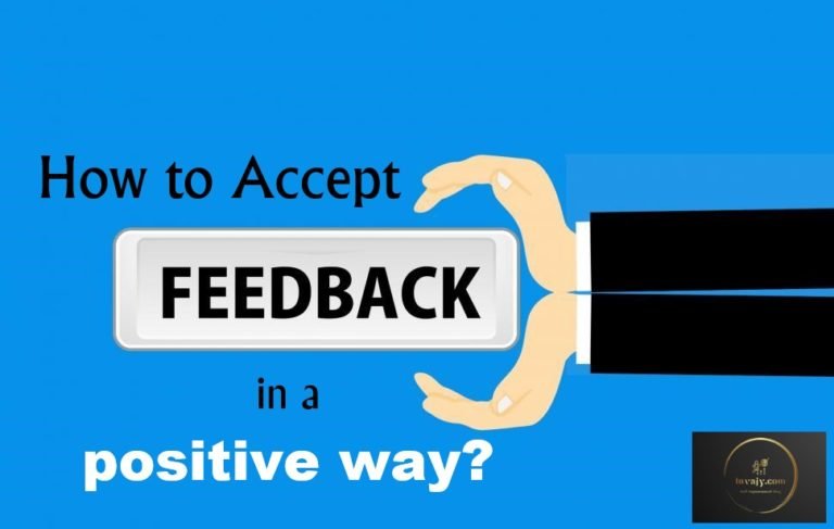 How to accept feedback in a positive way?