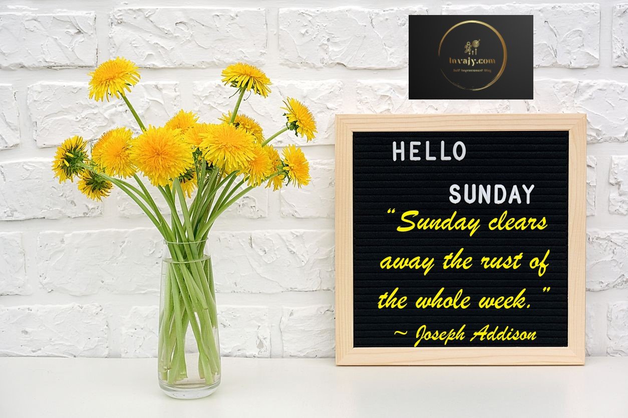 81 Sunday Quotes to inspire you to enjoy the weekend - Invajy