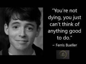 Ferris Bueller Quotes