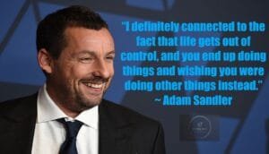Adam Sandler Quote