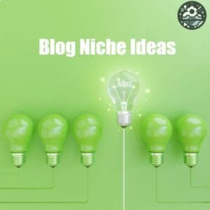 Blog Niche Ideas