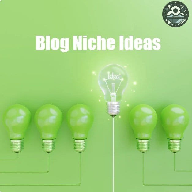 Blog Niche Ideas