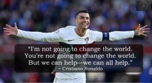 Cristiano Ronaldo Quote