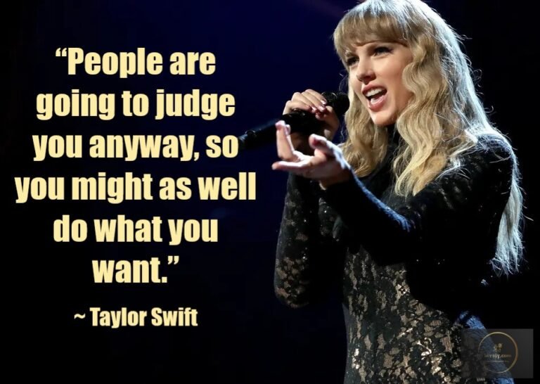 120 Taylor Swift Quotes that will motivate you in life